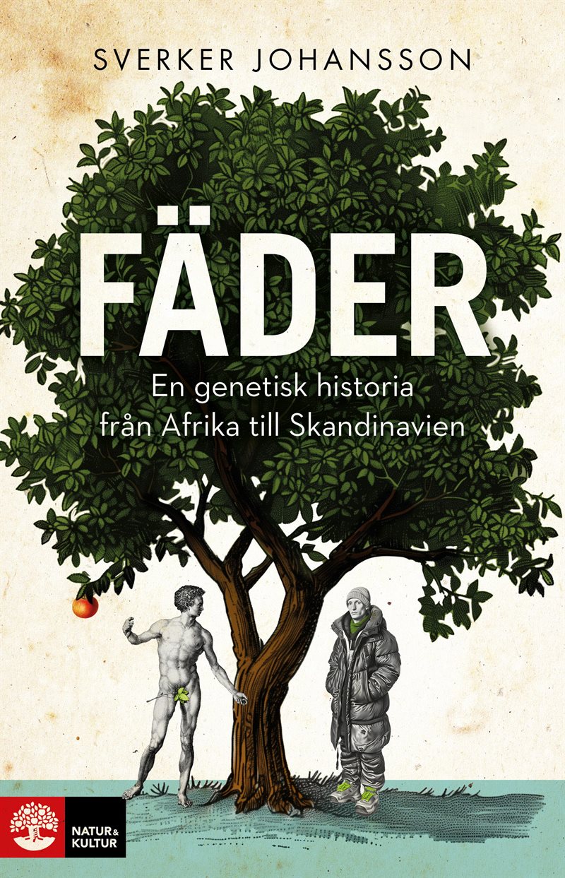 Fäder : en genetisk historia från Afrika till Skandinavien