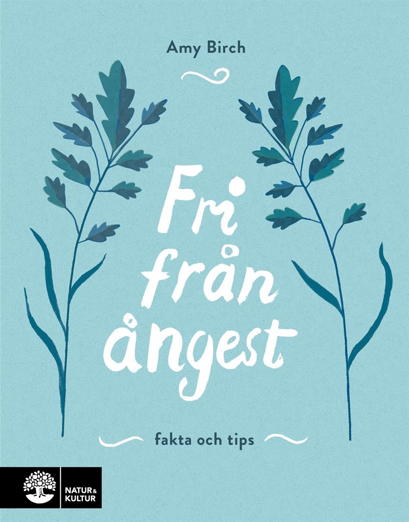 Fri från ångest : fakta och tips