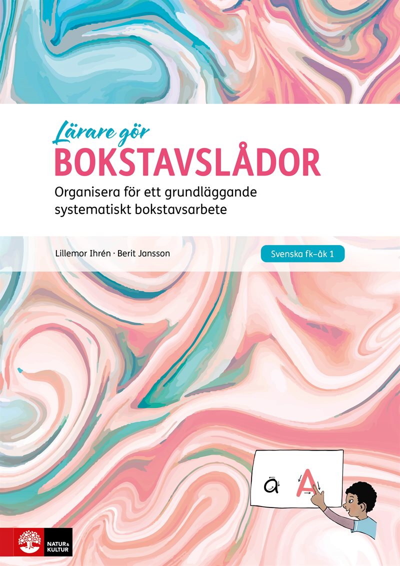 Bokstavslådor : organisera för ett grundläggande systematiskt bokstavsarbete