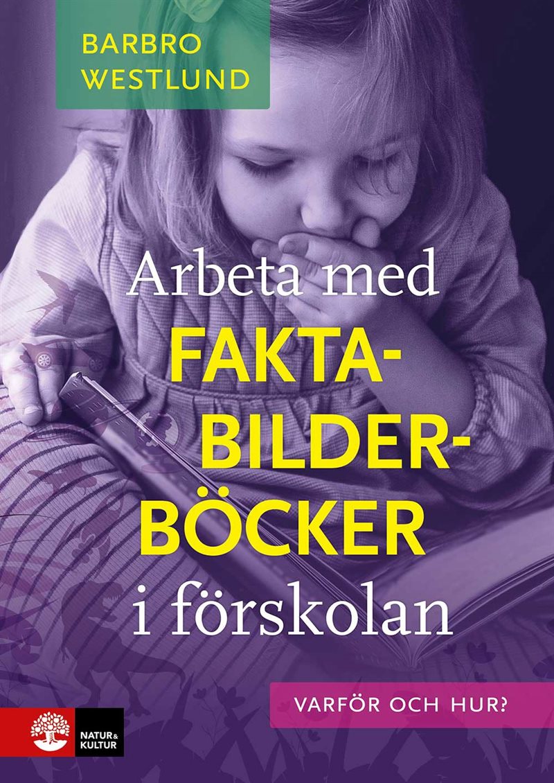 Arbeta med faktabilderböcker i förskolan : varför och hur?