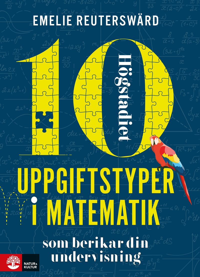 10 uppgiftstyper i matematik högstadiet som berikar din undervisning