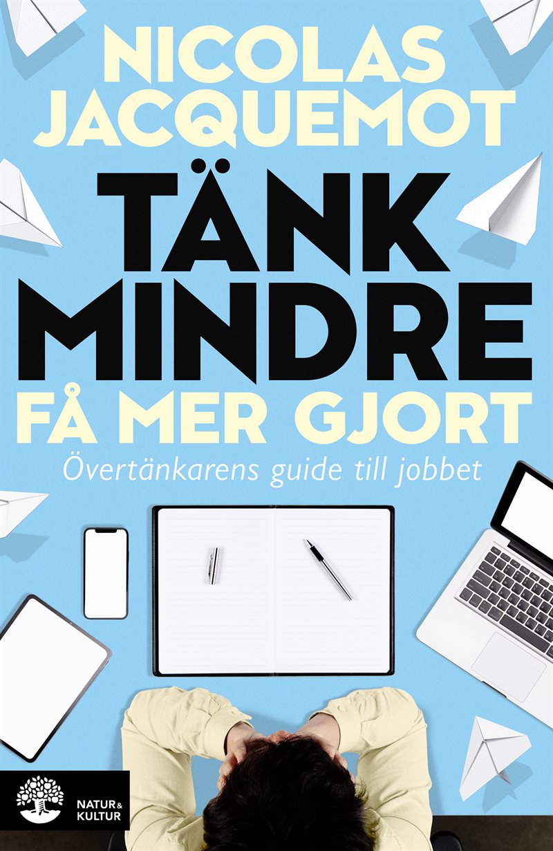 Tänk mindre - få mer gjort