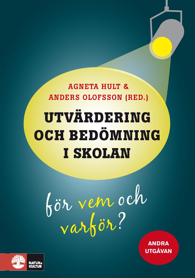 Utvärdering och bedömning i skolan : för vem och varför?