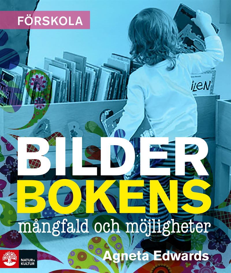 Bilderbokens mångfald och möjligheter : 2:a utgåvan