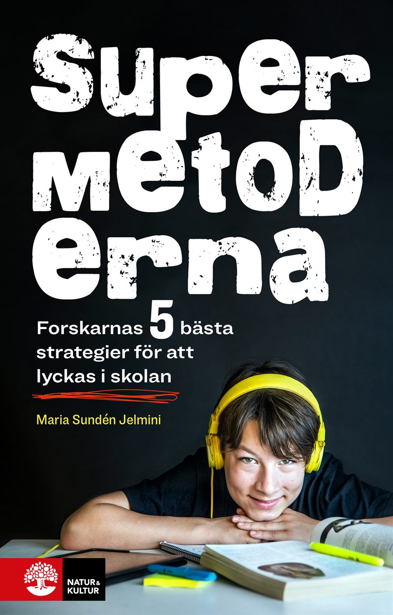 Supermetoderna : forskarnas 5 bästa strategier för att lyckas i skolan