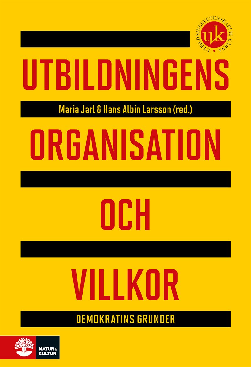 Utbildningens organisation och villkor : demokratins grunder