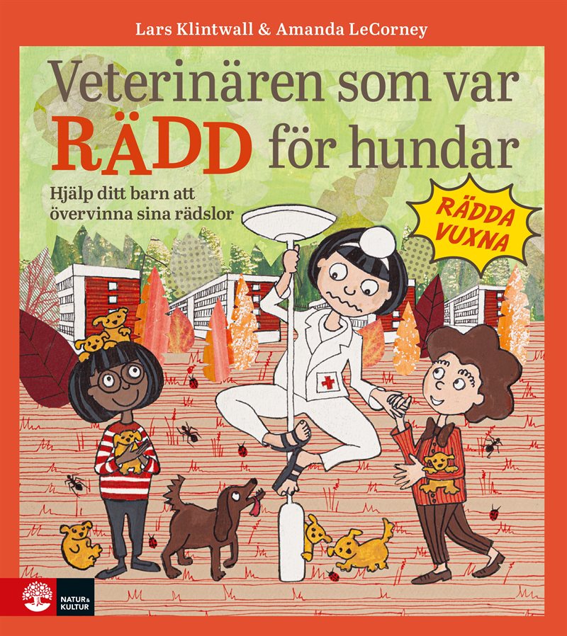 Veterinären som var rädd för hundar : hjälp ditt barn att övervinna sina rädslor