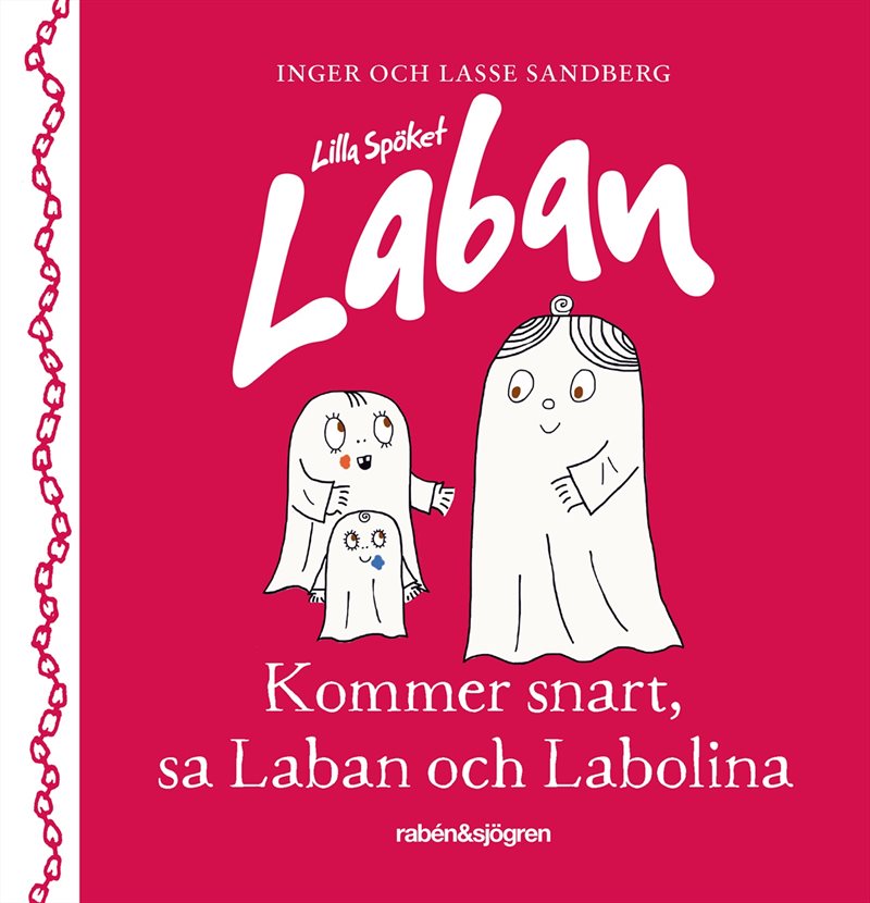 Kommer snart, sa Laban och Labolina