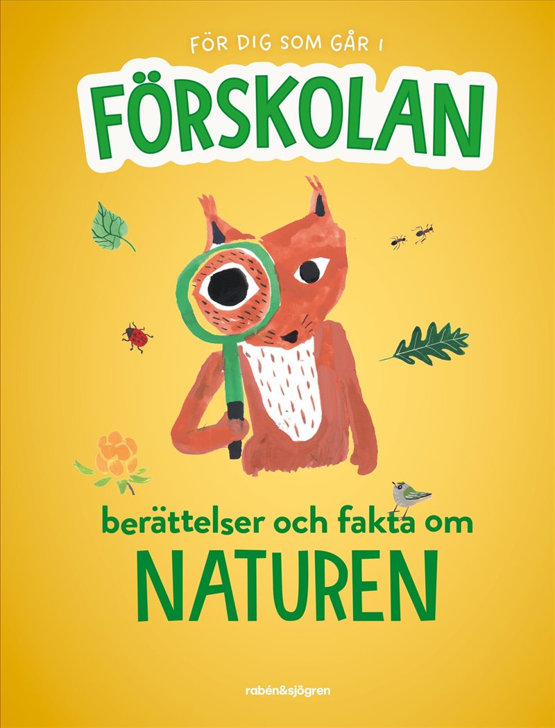 För dig som går i förskolan : berättelser och fakta om naturen