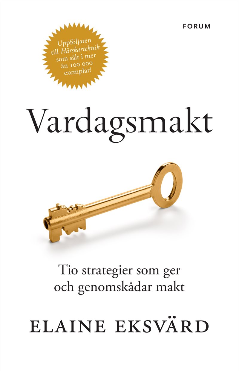 Vardagsmakt : tio strategier som ger och genomskådar makt