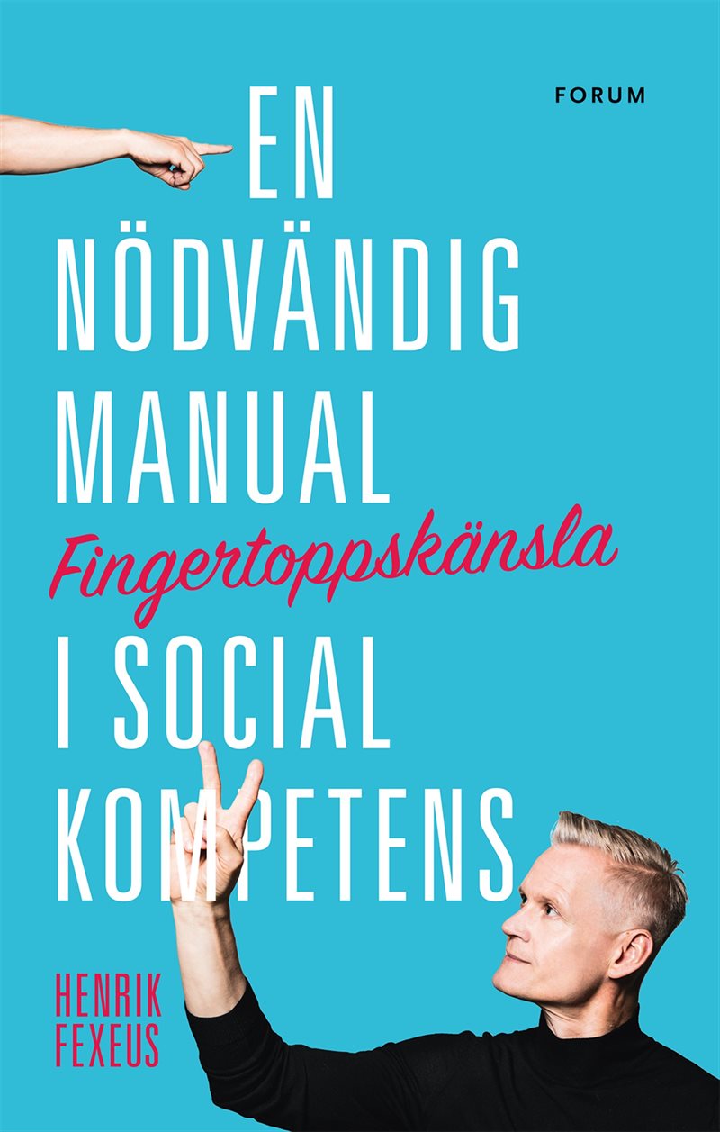 Fingertoppskänsla : en nödvändig manual i social kompetens