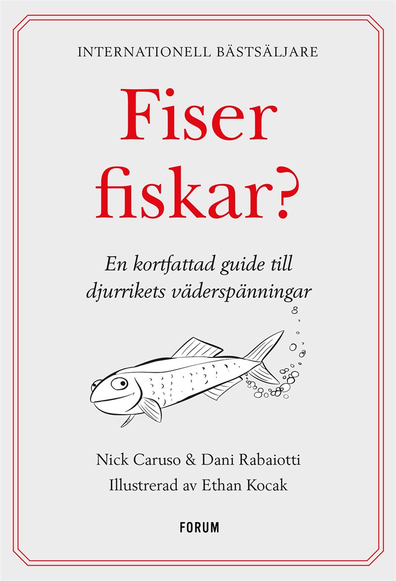 Fiser fiskar? : en kortfattad guide till djurrikets väderspänningar