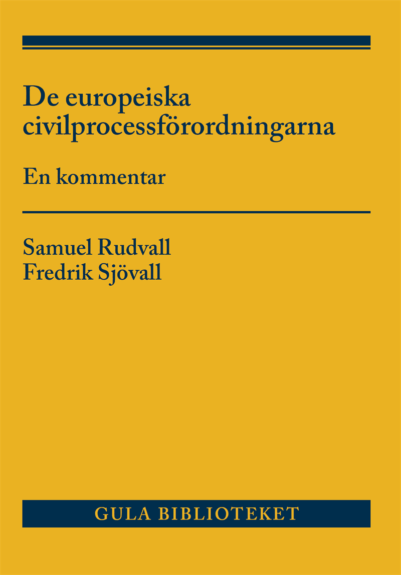 De europeiska civilprocessförordningarna : en kommentar