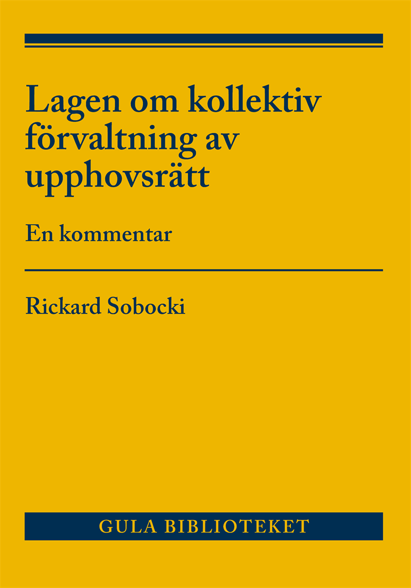 Lag om kollektiv förvaltning av upphovsrätt : en kommentar