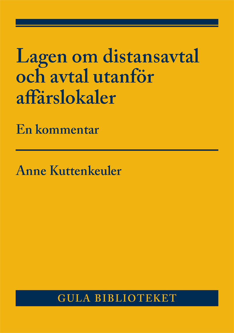 Lagen om distansavtal och avtal utanför affärslokaler  : en kommentar