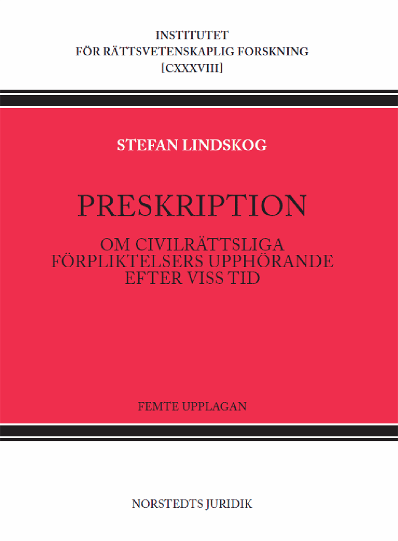 Preskription : Om civilrättsliga förpliktelsers upphörande efter viss tid