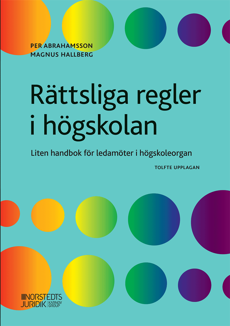 Rättsliga regler i högskolan : liten handbok för ledamöter i högskoleorgan