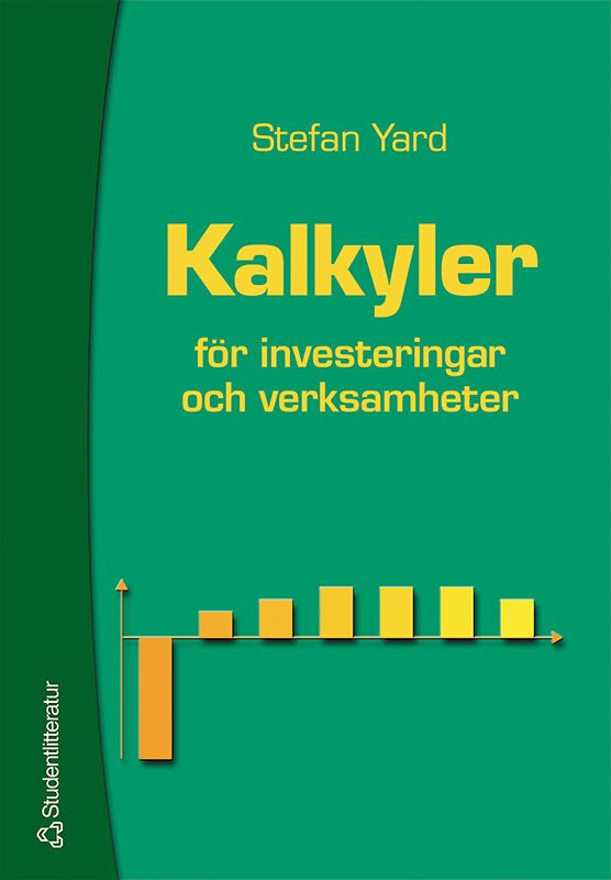 Kalkyler - för investeringar och verksamheter