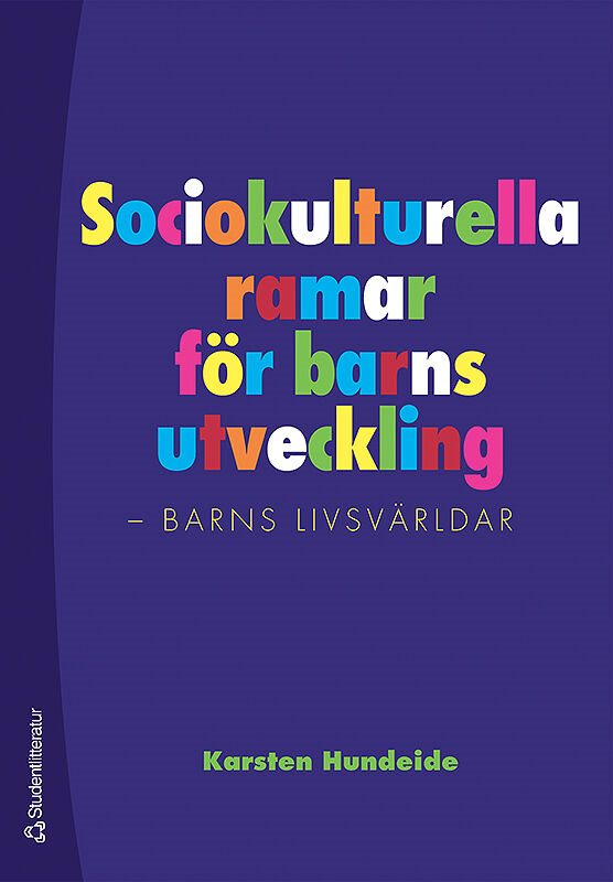 Sociokulturella ramar för barns utveckling : barns livsvärldar