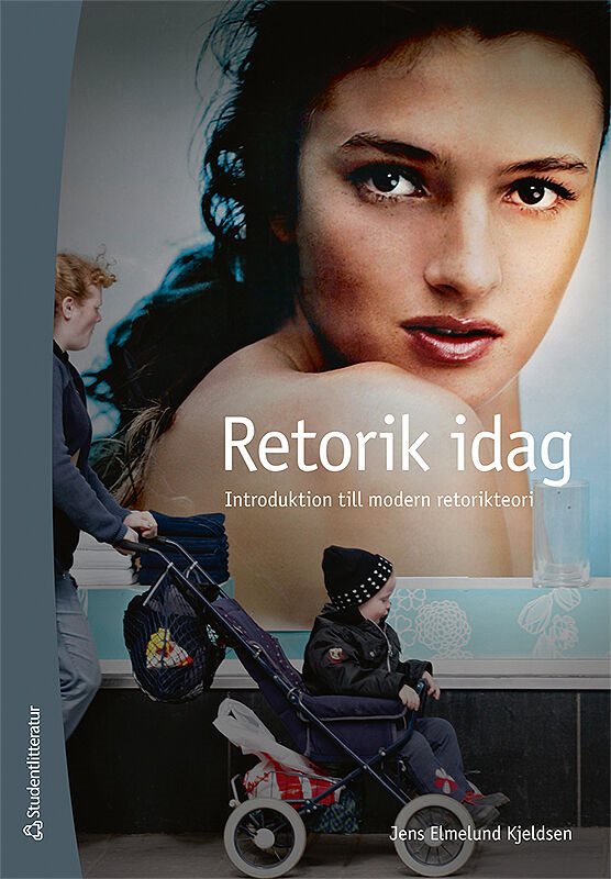 Retorik idag : introduktion till modern retorikteori