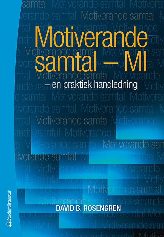 Motiverande samtal - MI : en praktisk handledning 