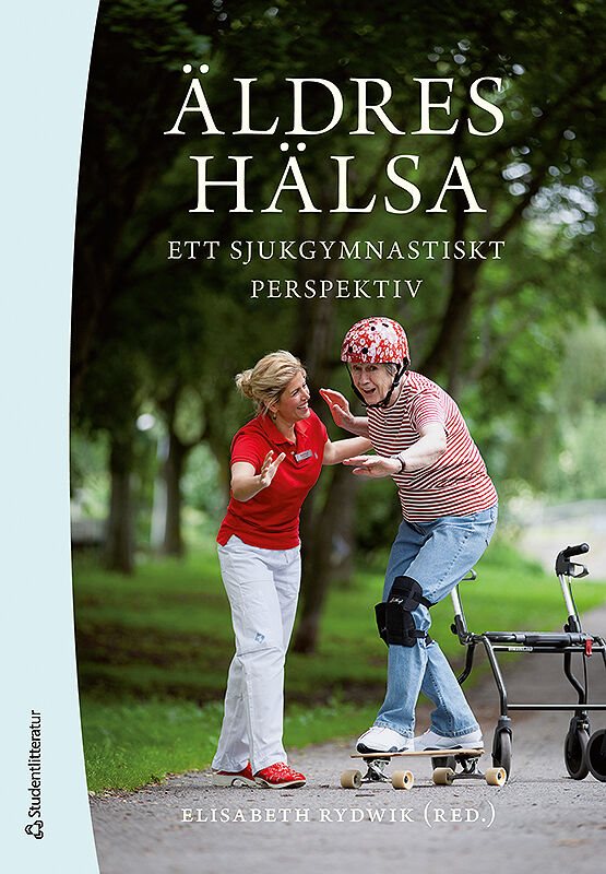 Äldres hälsa : ett sjukgymnastiskt perspektiv