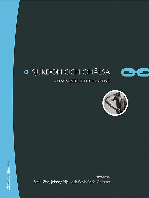 Sjukdom och ohälsa : diagnostik och behandling