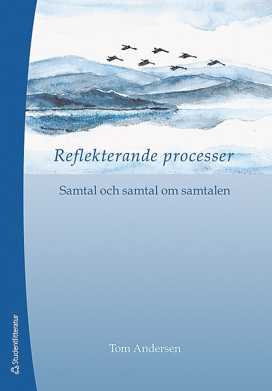 Reflekterande processer : samtal och samtal om samtalen