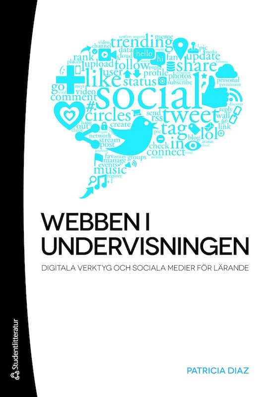 Webben i undervisningen : digitala verktyg och sociala medier för lärande