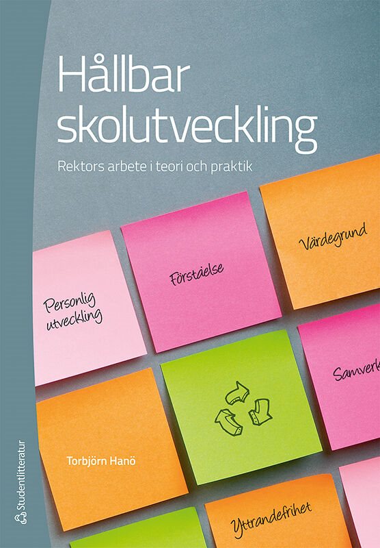 Hållbar skolutveckling : rektorns arbete i teori och praktik