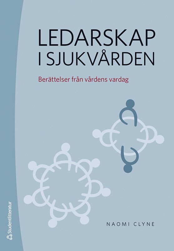 Ledarskap i sjukvården : berättelser från vårdens vardag