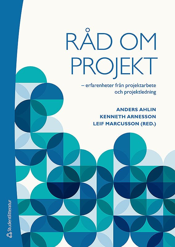 Råd om projekt : erfarenheter från projektarbete och projektledning