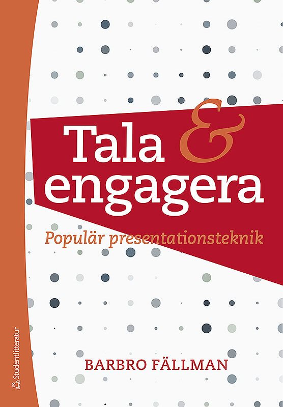 Tala och engagera : populär presentationsteknik