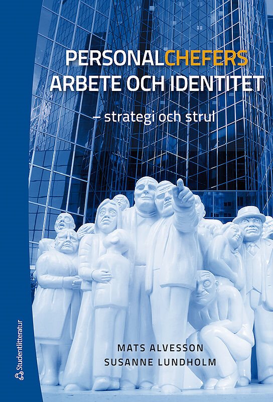 Personalchefers arbete och identitet : strategi och strul