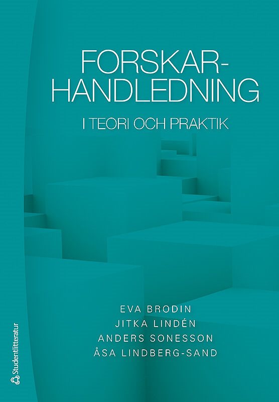 Forskarhandledning : i teori och praktik