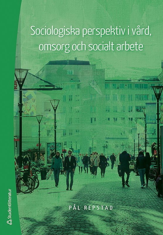 Sociologiska perspektiv i vård, omsorg och socialt arbete