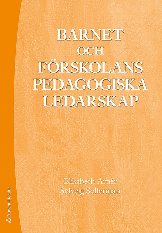 Barnet och förskolans pedagogiska ledarskap