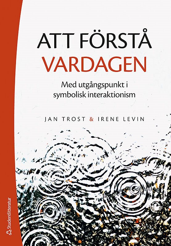 Att förstå vardagen - Med utgångspunkt i symbolisk interaktionism