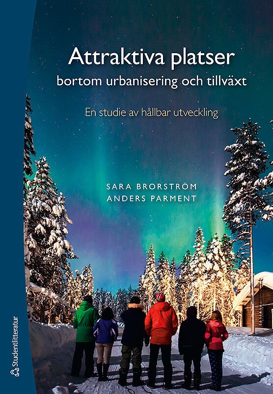 Attraktiva platser bortom urbanisering och tillväxt : en studie av hållbar utveckling