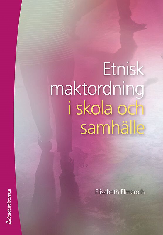 Etnisk maktordning i skola och samhälle