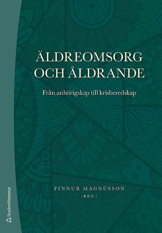 Äldreomsorg och åldrande : från anhörigskap till krisberedskap