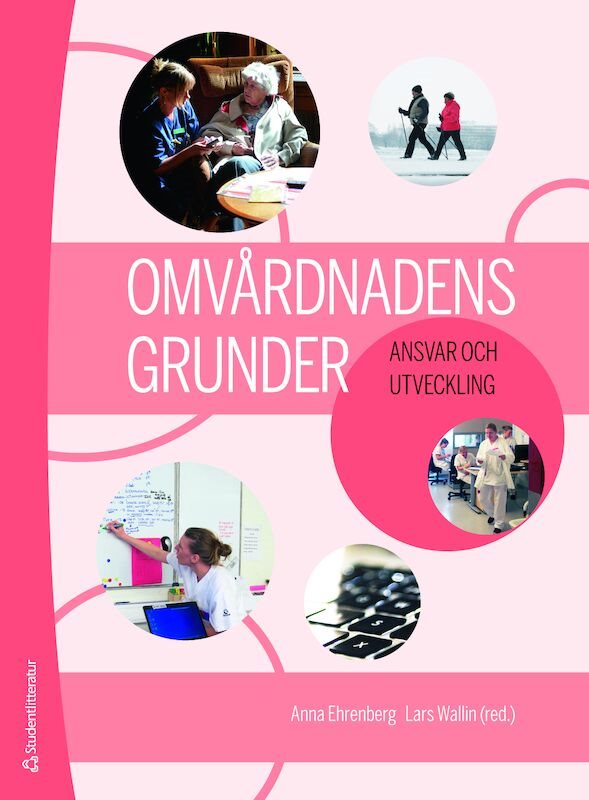 Omvårdnadens grunder - Ansvar och utveckling (bok + digital produkt)