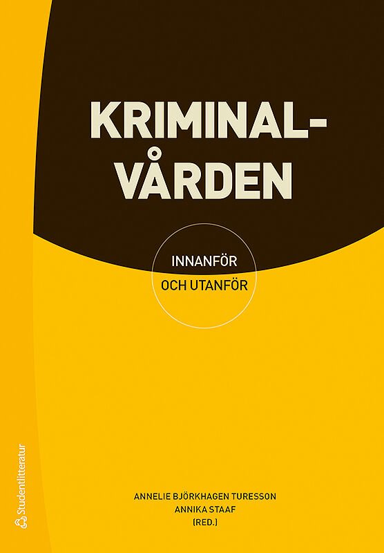 Kriminalvården - - innanför och utanför