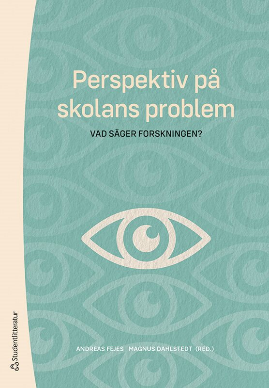 Perspektiv på skolans problem : vad säger forskningen?