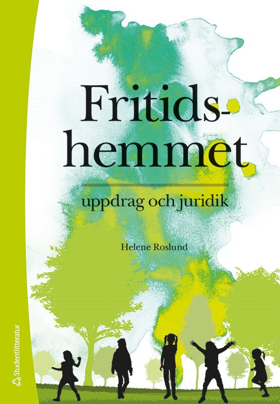 Fritidshemmet - uppdrag och juridik