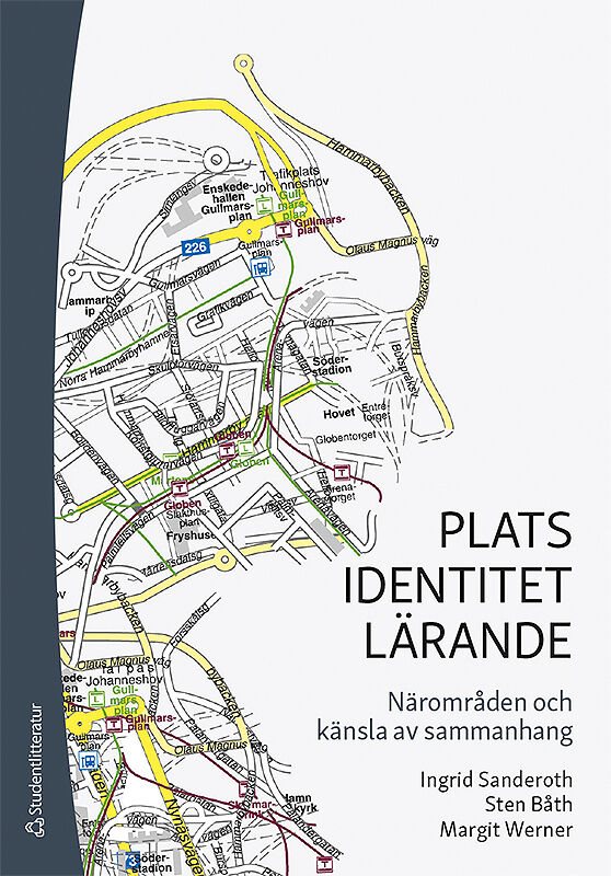 Plats - identitet - lärande : närområden och känsla av sammanhang