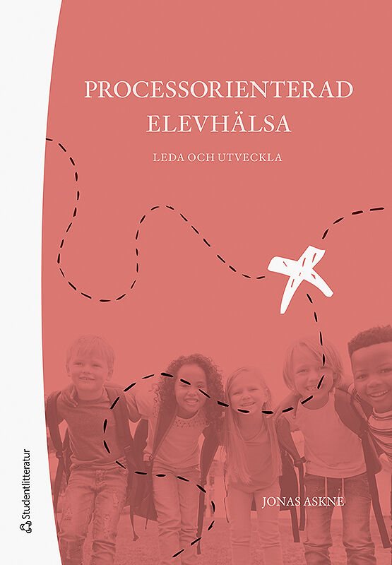 Processorienterad elevhälsa - Leda och utveckla