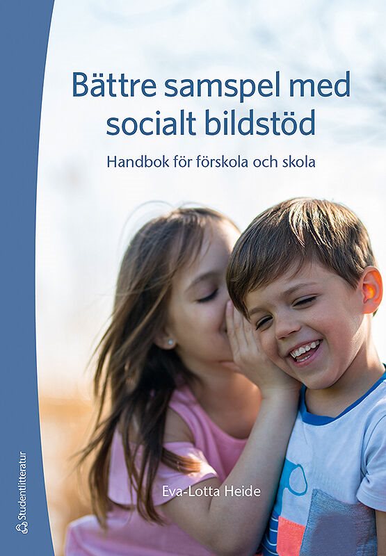 Bättre samspel med socialt bildstöd - Handbok för förskola och skola