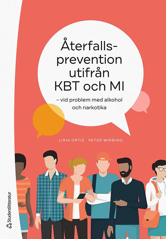 Återfallsprevention utifrån KBT och MI : vid problem med alkohol och narkotika