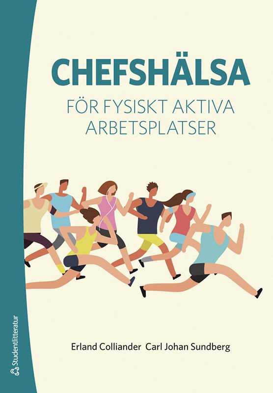 Chefshälsa : för fysiskt aktiva arbetsplatser